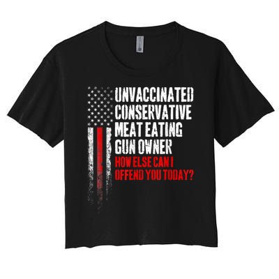 Unvaccinated Conservative Meat Eating Gun Owner Women's Crop Top Tee