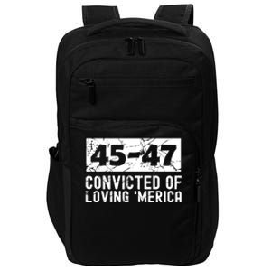 Usa Convicted Of Loving Merica 45 47 Trump Gift Impact Tech Backpack