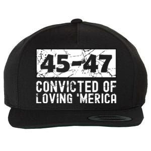 Usa Convicted Of Loving Merica 45 47 Trump Gift Wool Snapback Cap