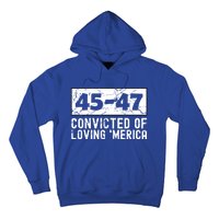 Usa Convicted Of Loving Merica 45 47 Trump Gift Hoodie