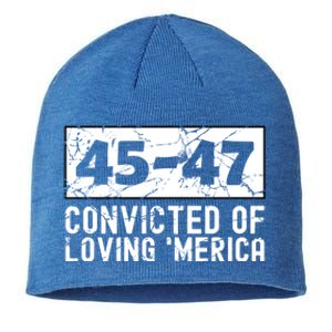 Usa Convicted Of Loving Merica 45 47 Trump Gift Sustainable Beanie