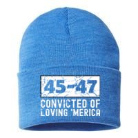 Usa Convicted Of Loving Merica 45 47 Trump Gift Sustainable Knit Beanie