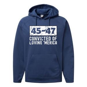 Usa Convicted Of Loving Merica 45 47 Trump Gift Performance Fleece Hoodie