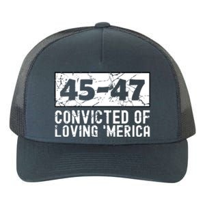 Usa Convicted Of Loving Merica 45 47 Trump Gift Yupoong Adult 5-Panel Trucker Hat