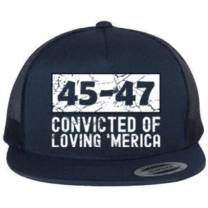 Usa Convicted Of Loving Merica 45 47 Trump Gift Flat Bill Trucker Hat