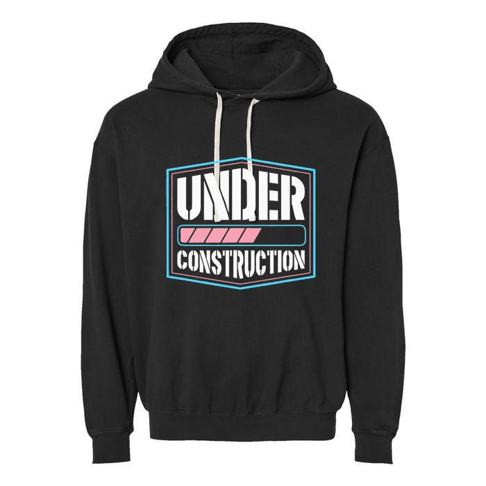 Under Construction Pride Transitioning Mtf Ftm Garment-Dyed Fleece Hoodie