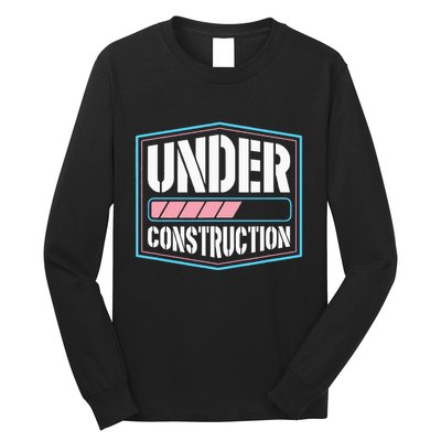 Under Construction Pride Transitioning Mtf Ftm Long Sleeve Shirt