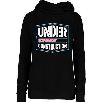 Under Construction Pride Transitioning Mtf Ftm Womens Funnel Neck Pullover Hood