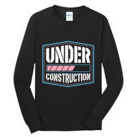Under Construction Pride Transitioning Mtf Ftm Tall Long Sleeve T-Shirt