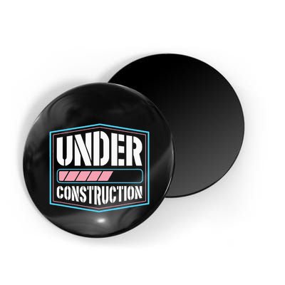 Under Construction Pride Transitioning Mtf Ftm Magnet