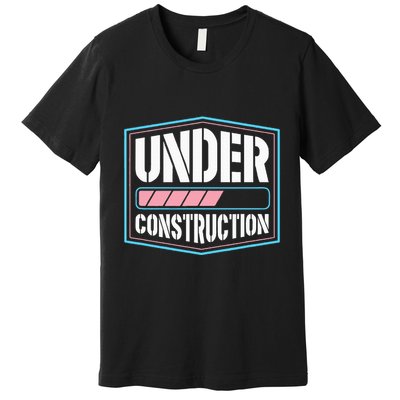 Under Construction Pride Transitioning Mtf Ftm Premium T-Shirt