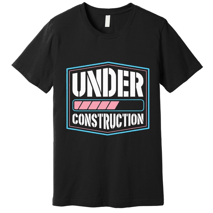Under Construction Pride Transitioning Mtf Ftm Premium T-Shirt