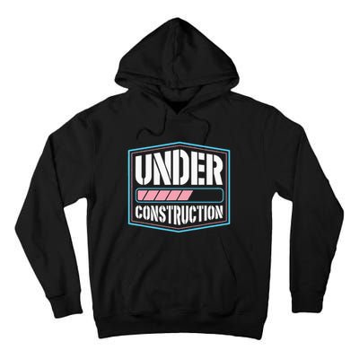 Under Construction Pride Transitioning Mtf Ftm Tall Hoodie