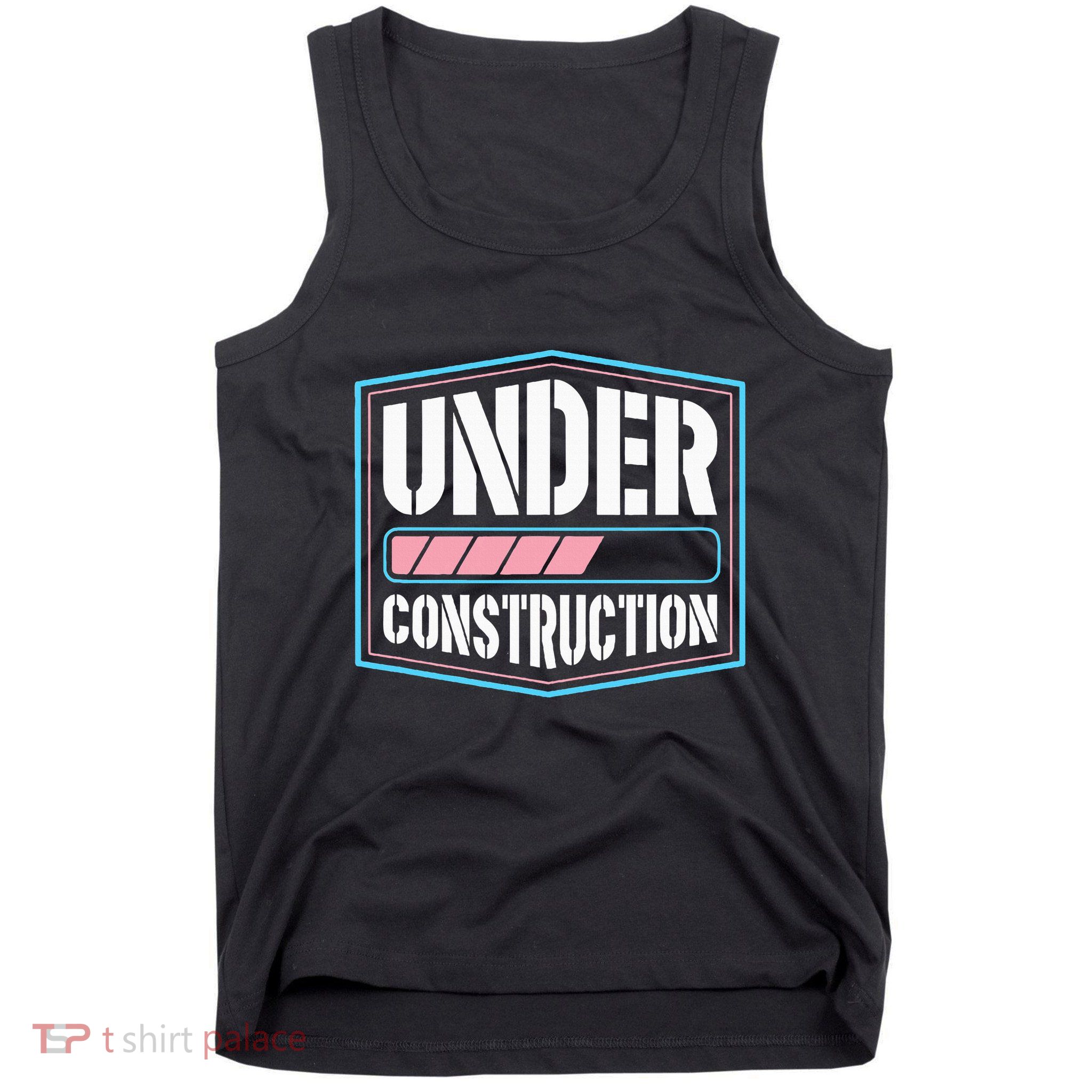Under Construction Pride Transitioning Mtf Ftm Tank Top