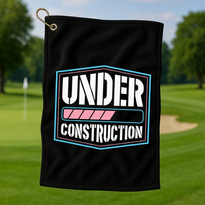 Under Construction Pride Transitioning Mtf Ftm Golf Towel