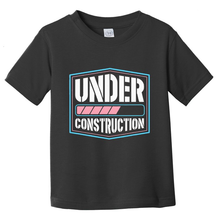 Under Construction Pride Transitioning Mtf Ftm Toddler T-Shirt