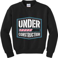 Under Construction Pride Transitioning Mtf Ftm Kids Sweatshirt