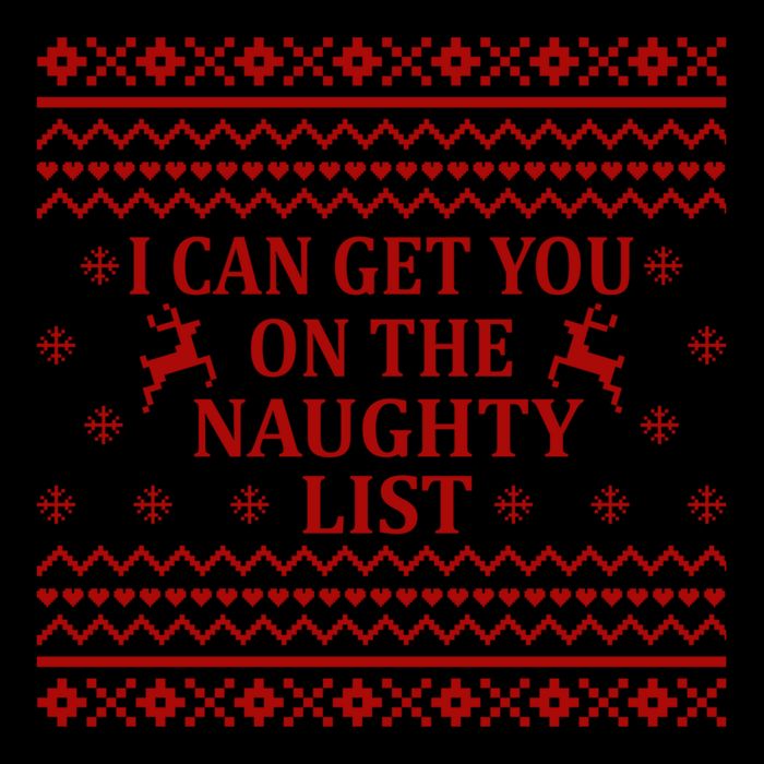 Ugly Christmas Sweater I Can Get You On The Naughty List Gift Performance Shirt