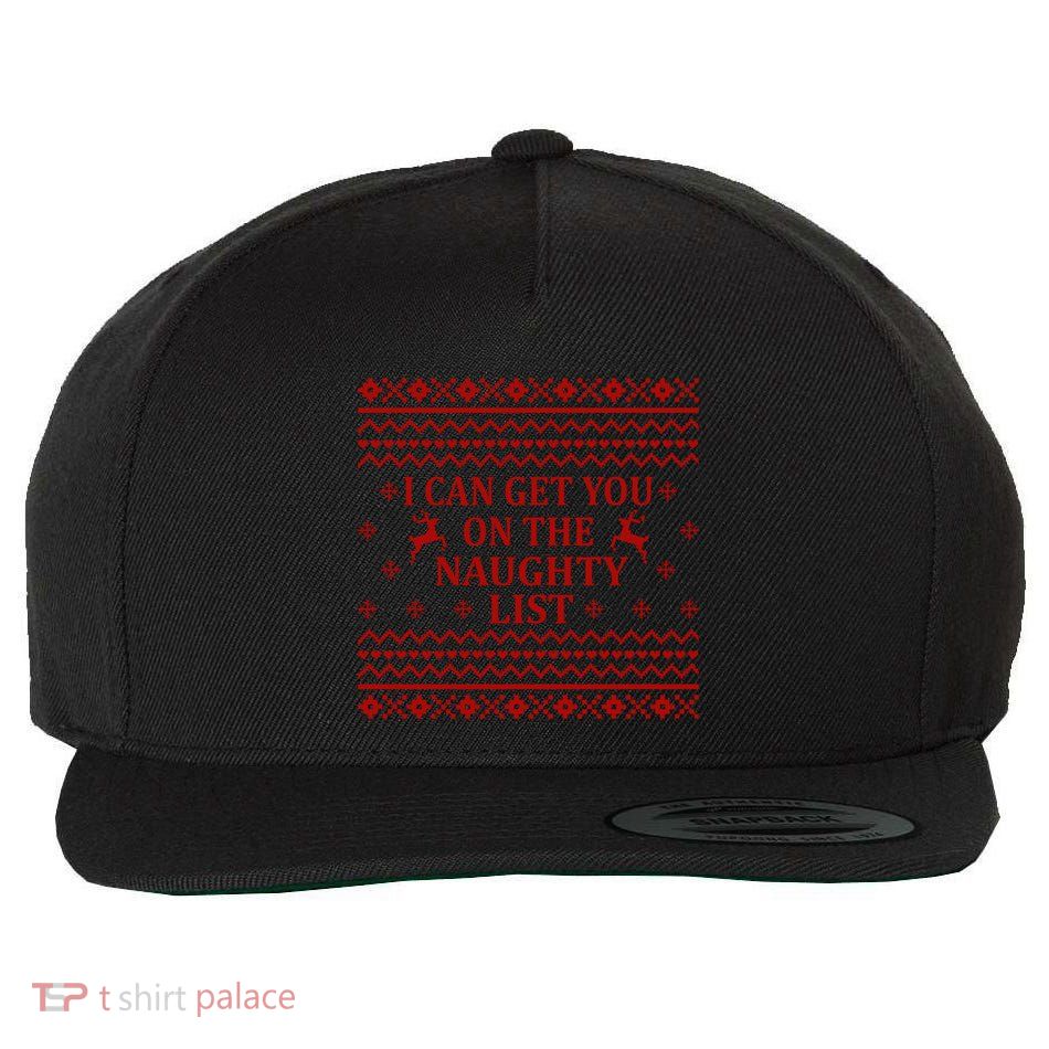 Ugly Christmas Sweater I Can Get You On The Naughty List Gift Wool Snapback Cap