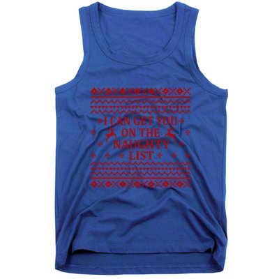 Ugly Christmas Sweater I Can Get You On The Naughty List Gift Tank Top