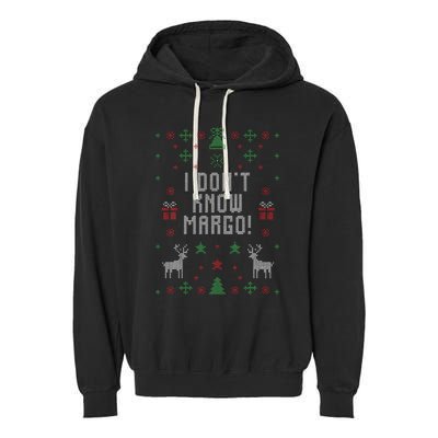 Ugly Christmas Sweater I DonT Know Margo Garment-Dyed Fleece Hoodie