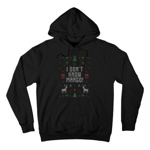 Ugly Christmas Sweater I DonT Know Margo Hoodie