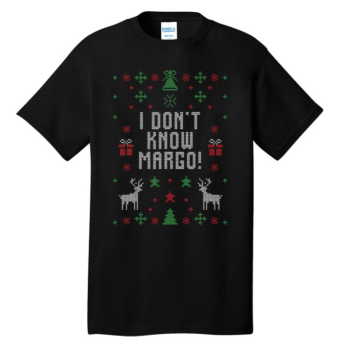 Ugly Christmas Sweater I DonT Know Margo Tall T-Shirt