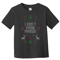 Ugly Christmas Sweater I DonT Know Margo Toddler T-Shirt