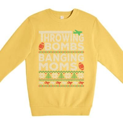 Ugly Christmas Sweater Football Throwing Bombs Banging Moms Premium Crewneck Sweatshirt