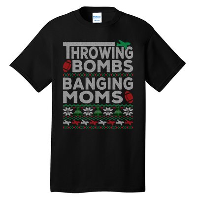 Ugly Christmas Sweater Football Throwing Bombs Banging Moms Tall T-Shirt