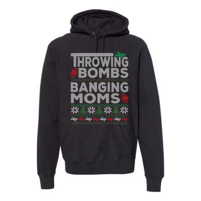 Ugly Christmas Sweater Football Throwing Bombs Banging Moms Premium Hoodie