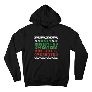 Ugly Christmas Sweaters Are Hot Overrated Funny Hoodie