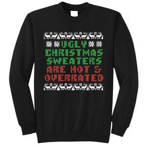 Ugly Christmas Sweaters Are Hot Overrated Funny Sweatshirt