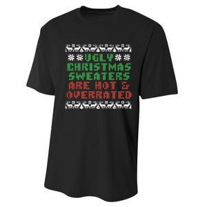 Ugly Christmas Sweaters Are Hot Overrated Funny Performance Sprint T-Shirt