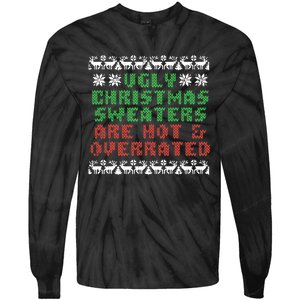 Ugly Christmas Sweaters Are Hot Overrated Funny Tie-Dye Long Sleeve Shirt