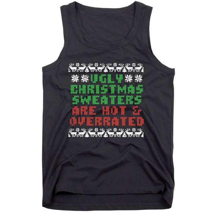 Ugly Christmas Sweaters Are Hot Overrated Funny Tank Top