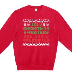 Ugly Christmas Sweaters Are Hot Overrated Funny Premium Crewneck Sweatshirt