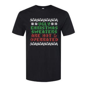 Ugly Christmas Sweaters Are Hot Overrated Funny Softstyle CVC T-Shirt