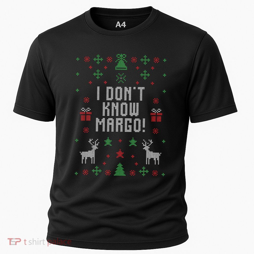 Ugly Christmas Sweater I Don't Know Margo Performance Shirt