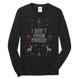 Ugly Christmas Sweater I Don't Know Margo Tall Long Sleeve T-Shirt