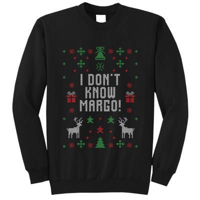 Ugly Christmas Sweater I Don't Know Margo Tall Sweatshirt