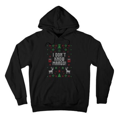 Ugly Christmas Sweater I Don't Know Margo Tall Hoodie