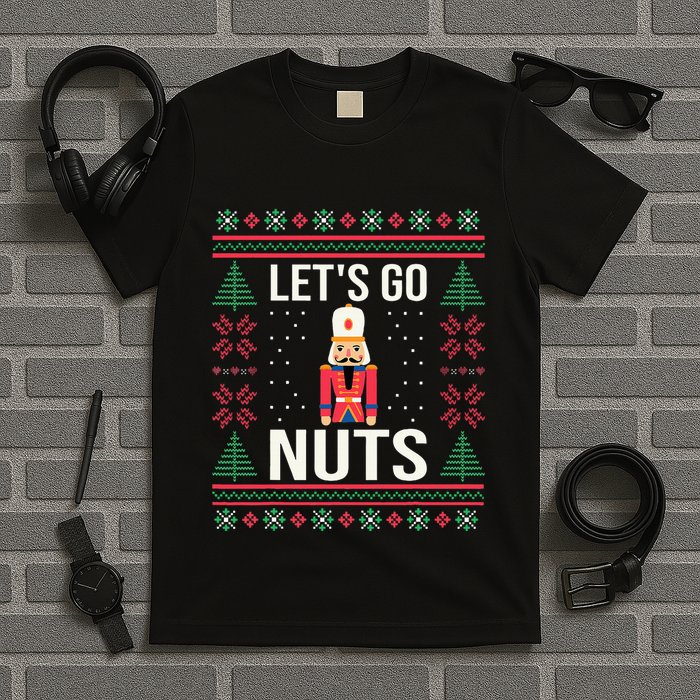 Ugly Christmas Sweater Nutcracker LetS Go Nuts T-Shirt