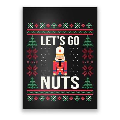 Ugly Christmas Sweater Nutcracker LetS Go Nuts Poster