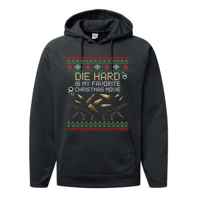 Ugly Christmas Sweater Die Hard Is My Favorite Christmas Movie Performance Fleece Hoodie