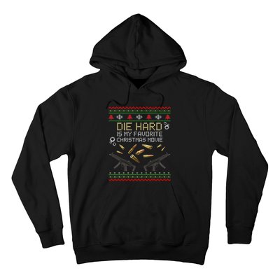 Ugly Christmas Sweater Die Hard Is My Favorite Christmas Movie Hoodie