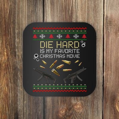 Ugly Christmas Sweater Die Hard Is My Favorite Christmas Movie Coaster