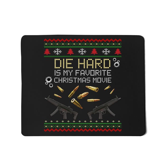 Ugly Christmas Sweater Die Hard Is My Favorite Christmas Movie Mousepad