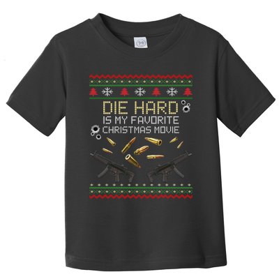 Ugly Christmas Sweater Die Hard Is My Favorite Christmas Movie Toddler T-Shirt