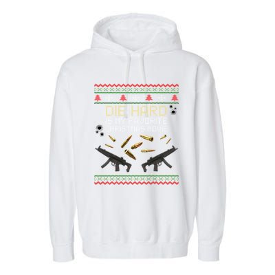 Ugly Christmas Sweater Die Hard Is My Favorite Christmas Movie Garment-Dyed Fleece Hoodie